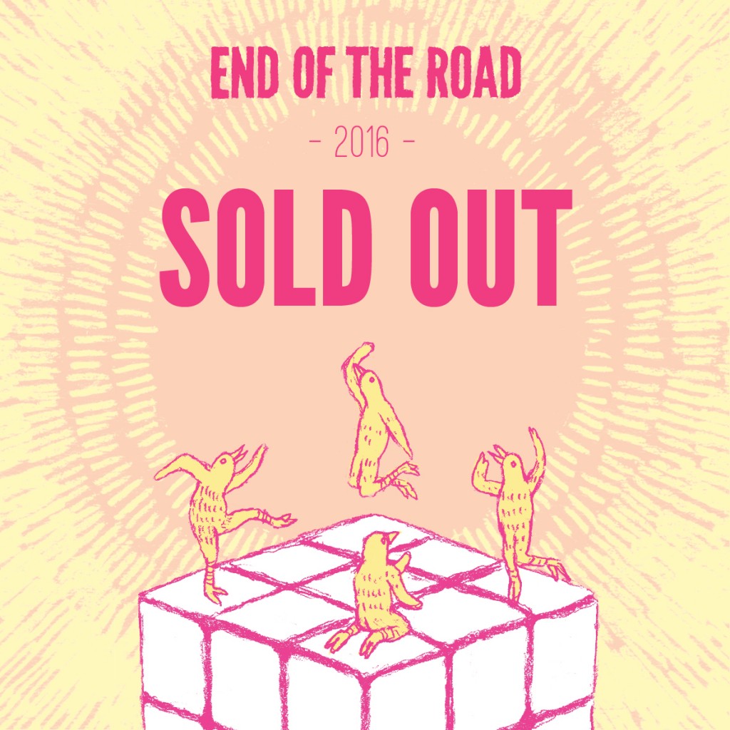 End Of The Road 2016 Has Sold Out!